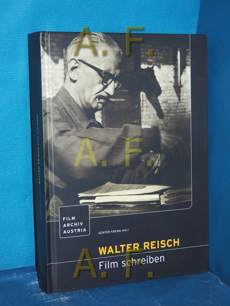 Walter Reisch : Film schreiben [Filmarchiv Austria]. Günter Krenn (Hg.) - Krenn, Günter (Herausgeber)