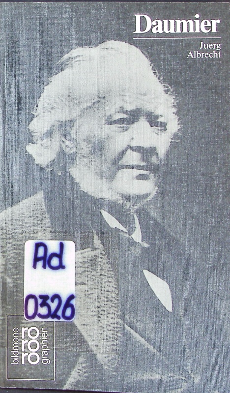 Honoré Daumier. mit Selbstzeugnissen und Bilddokumenten. - Albrecht, Juerg