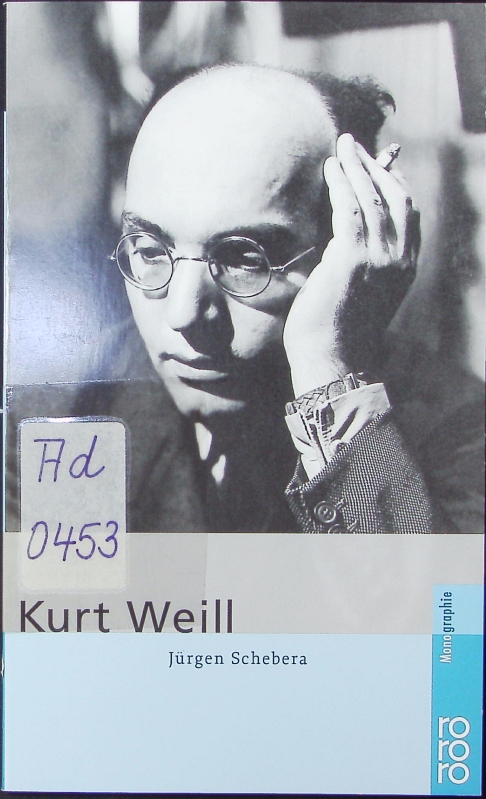 Kurt Weill. - Schebera, Jürgen