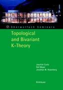 Topological and Bivariant K-Theory - Joachim Cuntz|Jonathan M. Rosenberg