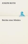 Beichte eines Moerders - Roth, Joseph