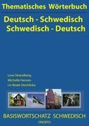 Thematisches Woerterbuch Deutsch - Schwedisch / Schwedisch - Deutsch - Strandberg, Love|Hansen, Michelle|Stechlicka, Liv Beate