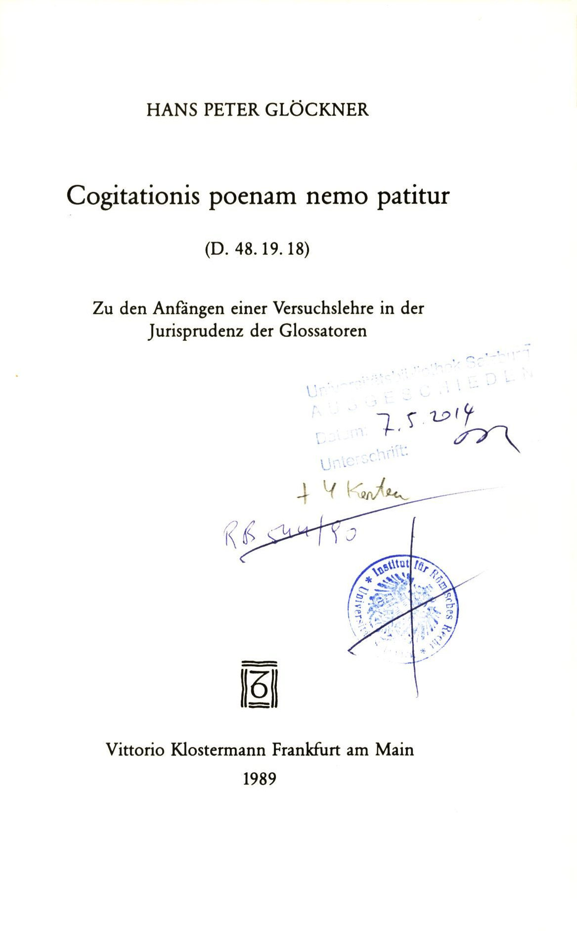 Cogitationis poenam nemo patitur (D. 48.19.18) Zu den Anfängen einer Versuchslehre in der Jurisprudenz der Glossatoren - Glöckner, Hans Peter