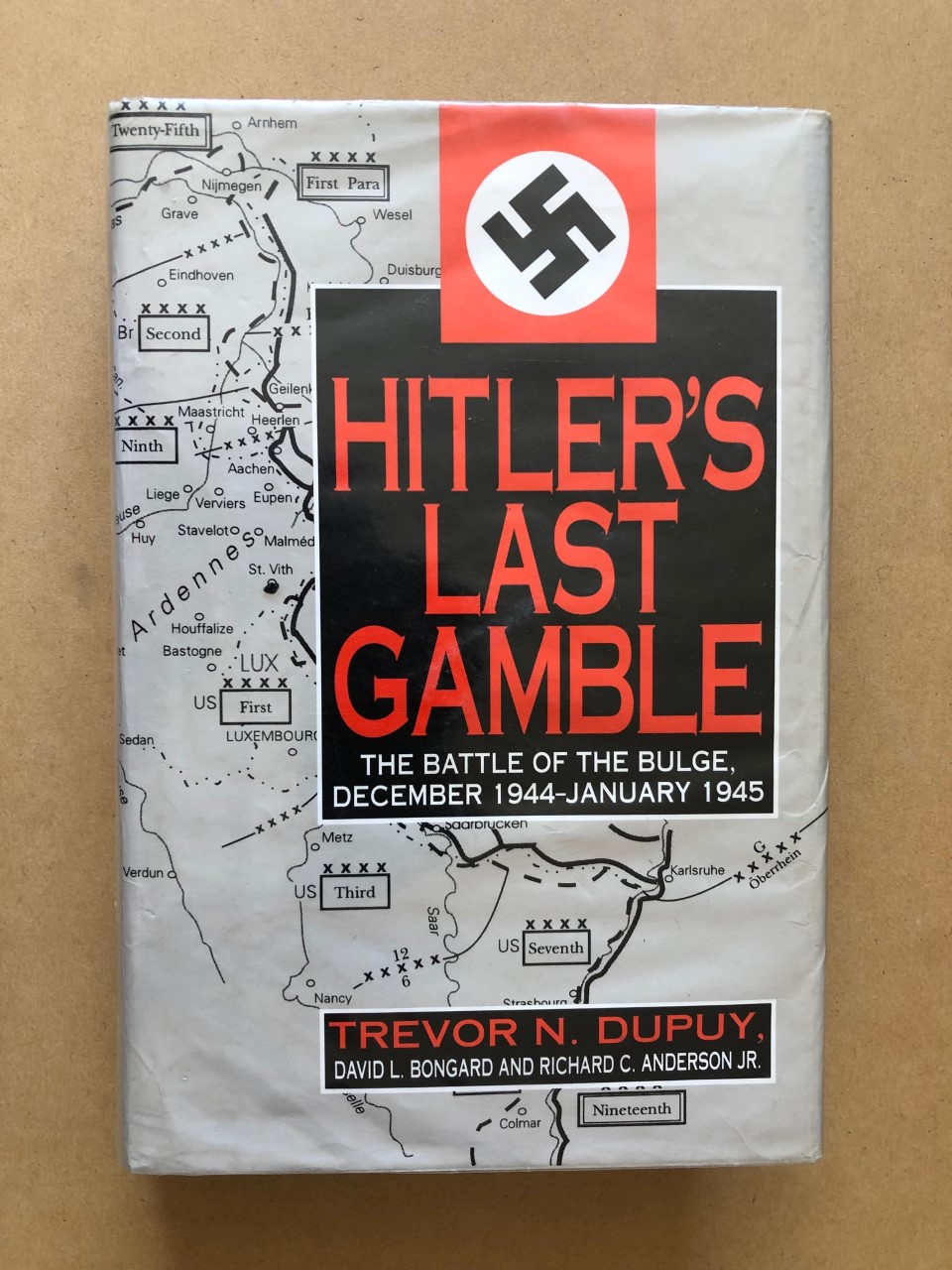 Hitler's Last Gamble: The Battle of the Bulge, December 1944 - January 1945 - Dupuy, Bongard & Anderson