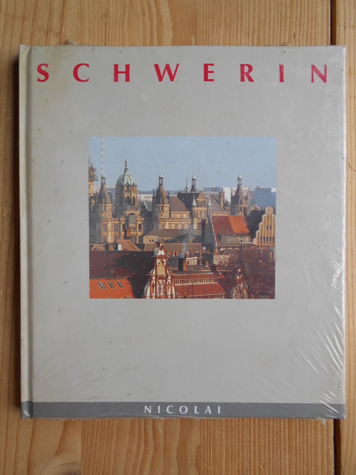 Schwerin. Fotos Klaus Steindorf-Sabath. Text Dietrich Barthel / Städte in Deutschland - Steindorf-Sabath, Klaus (Mitwirkender) und Dietrich (Mitwirkender) Barthel