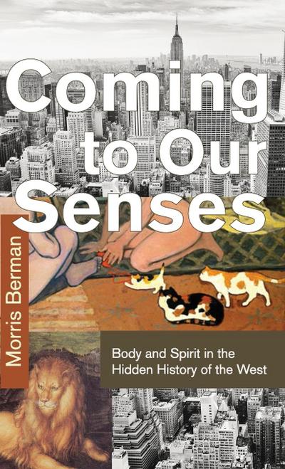 Coming to Our Senses - Morris Berman