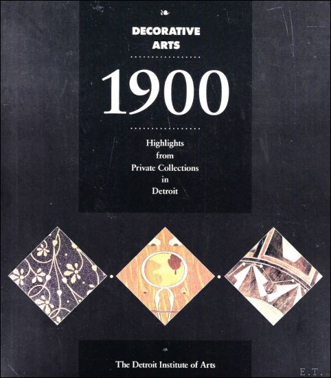 Decorative Arts, 1900:Highlights from Private Collections in Detroit - Barnet, Peter; Wilkinson, Mary Ann