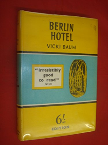 BERLIN HOTEL - VICKI BAUM