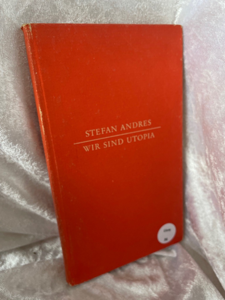 Stefan Andres, Wir sind Utopia - Weber, Albrecht