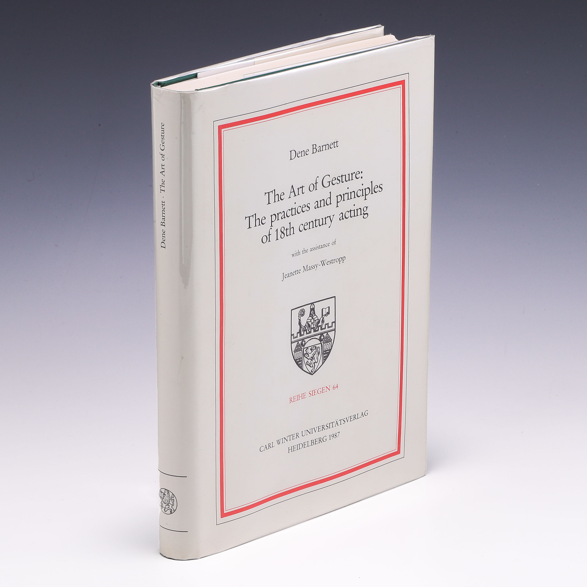 The Art of Gesture: The Practices and Principles of 18th Century Acting (Anglistische Abteilung) - Dene Barnett