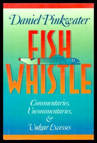 FISH WHISTLE - Pinkwater, Daniel