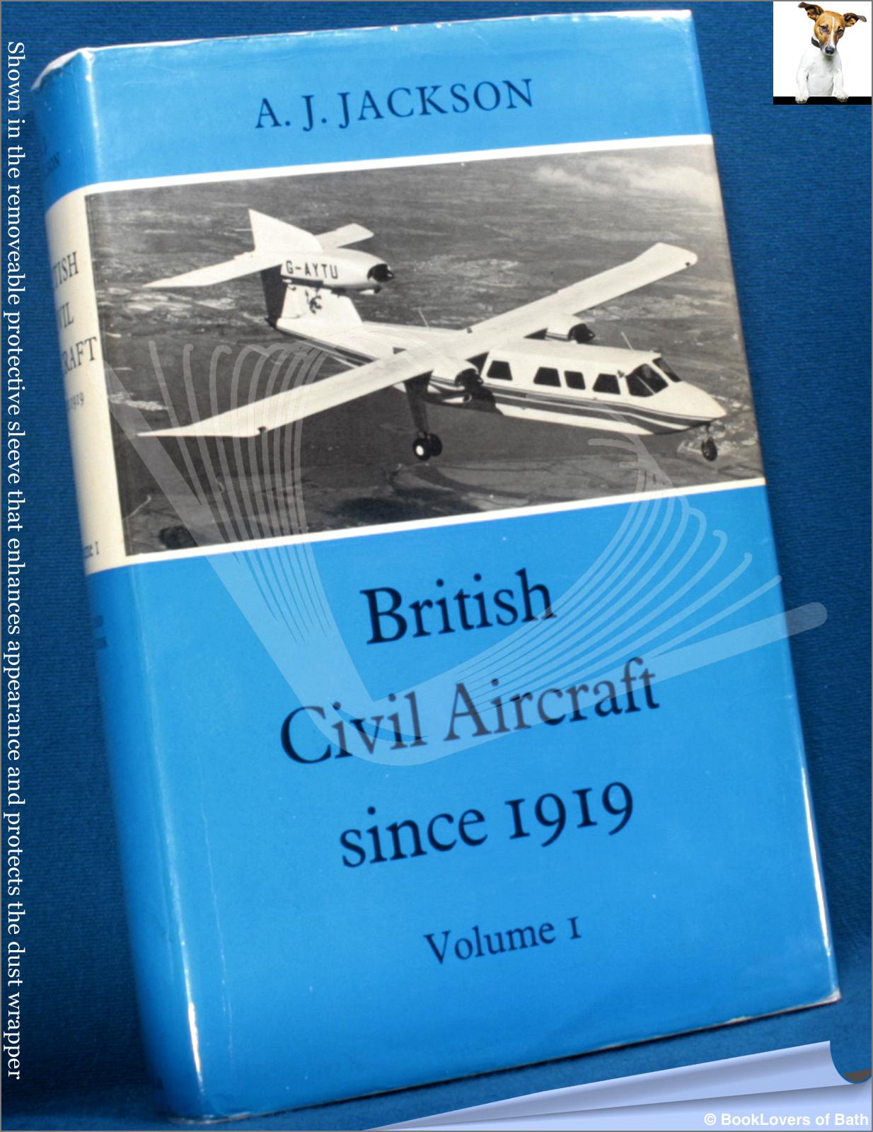 British Civil Aircraft Since 1919 Volume I - A. J. (Aubrey Joseph) Jackson