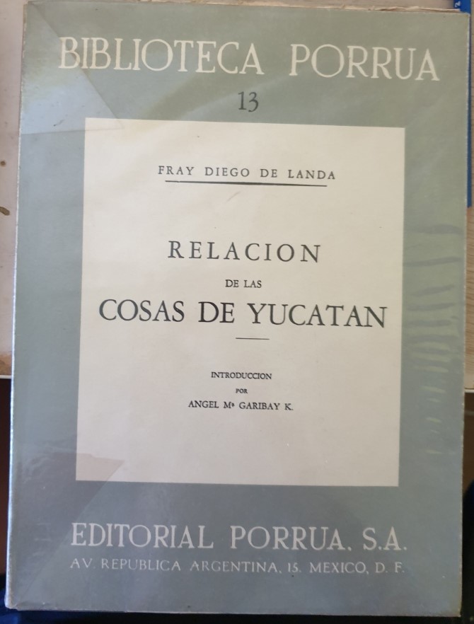 RELACION DE LAS COSAS DE YUCATAN. INTRODUCCION POR ANGEL Mª GARIBAY k. - LANDA, Fray Diego de.