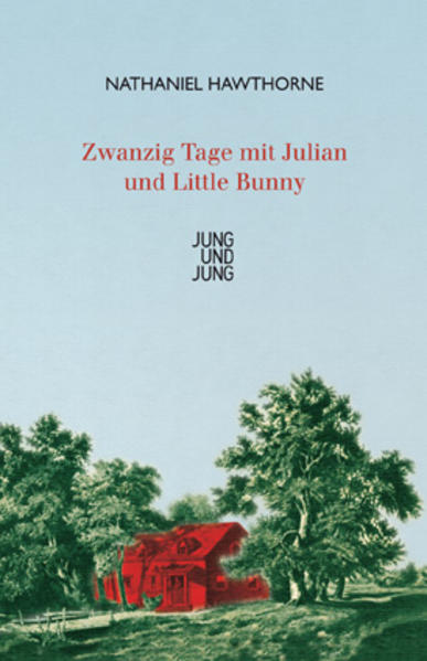 Zwanzig Tage mit Julian und Little Bunny - Hawthorne, Nathaniel, Paul Auster und Alexander Pechmann
