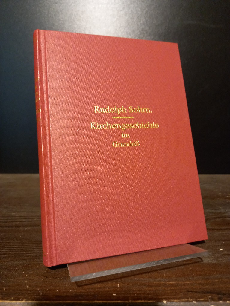 Kirchengeschichte im Grundriß. [Von Rudolph Sohm]. - Sohm, Rudolph