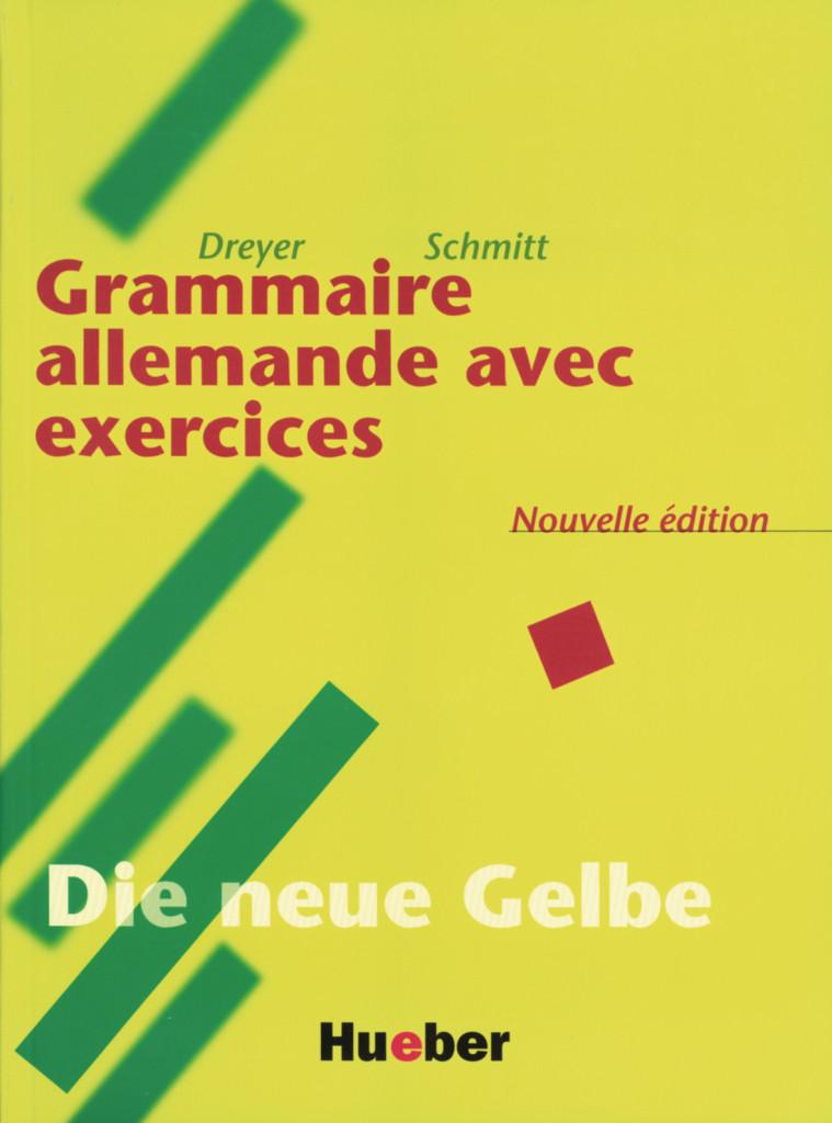 Lehr- und Übungsbuch der deutschen Grammatik. Deutsch- Franzoesisch. Neuausgabe - Dreyer, Hilke|Schmitt, Richard