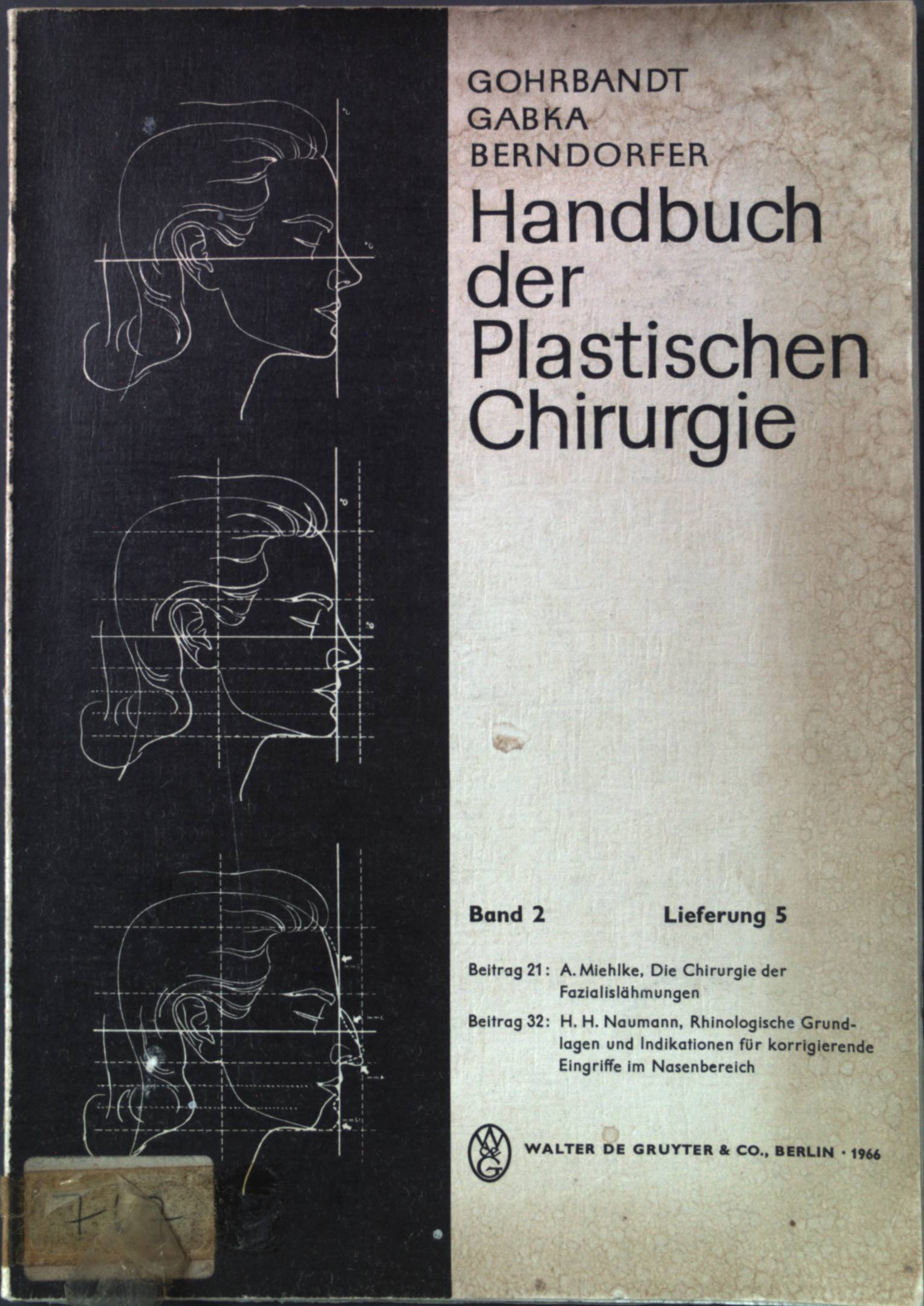 Handbuch der Plastischen Chirurgie: Band 2; Spezielle Plastische Chirurgie - Gohrbandt, E., J. Gabka und A. Berndorfer