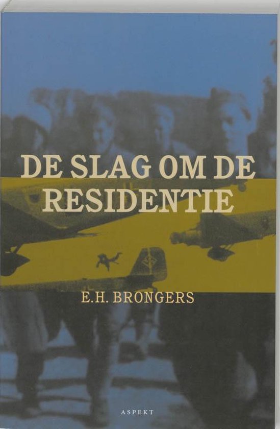 De slag om de residentie - E.H. Brongers