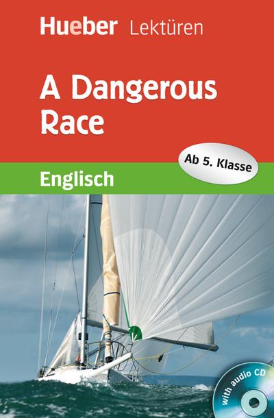 A Dangerous Race: Lektüre mit Audio-CD: Englisch / Lektüre mit Audio-CD (Hueber Lektüren) - Sue Murray