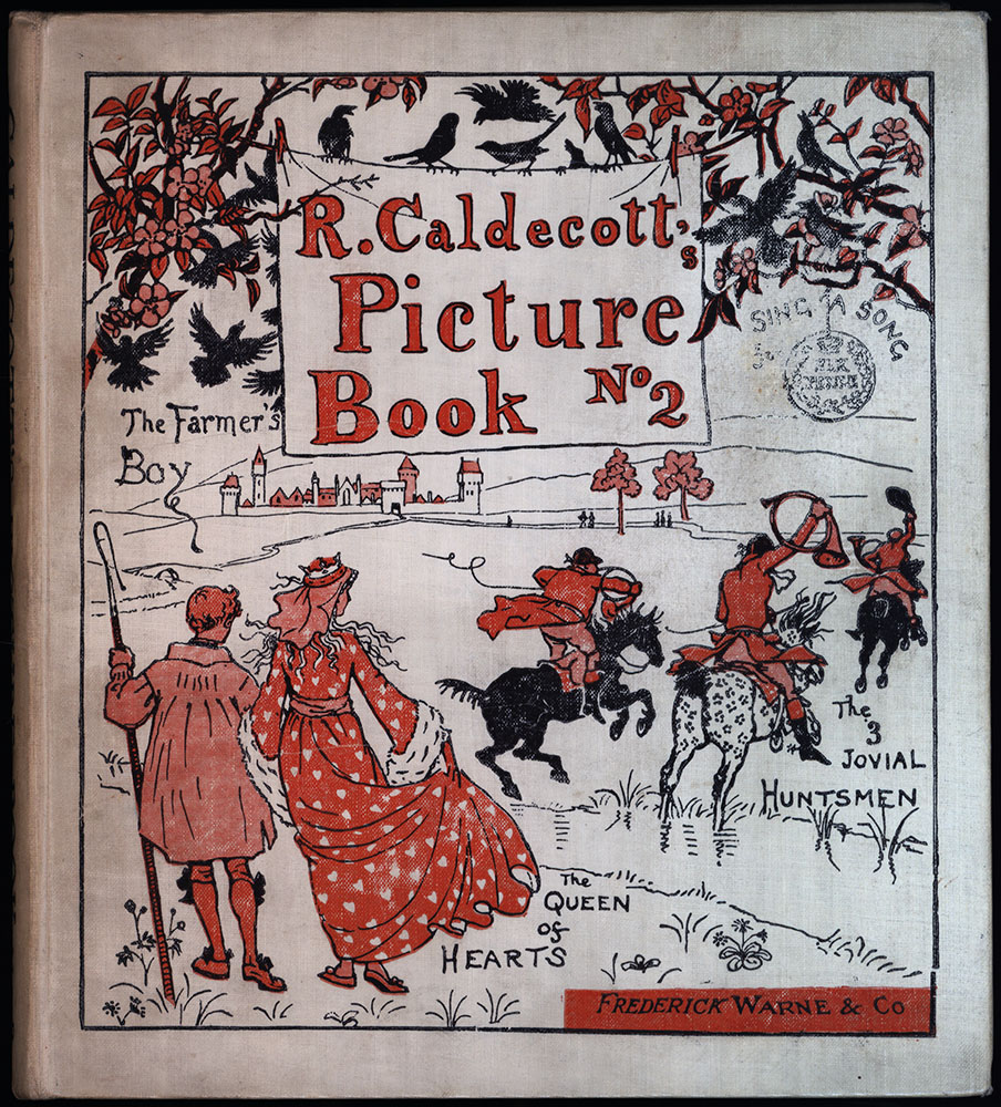 R. Caldecott's Picture Book (No. 2) containing The Three Jovial Huntsmen, The Queen of Hearts, Sing a Song for Sixpence, The Farmer's Boy. - Caldecott, Randolph; Evans, E.