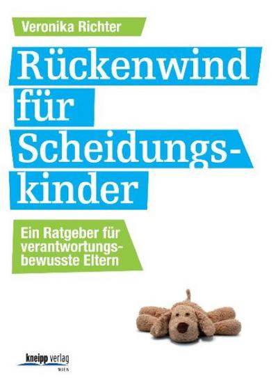Rückenwind für Scheidungskinder - Veronika Richter