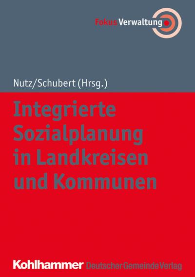 Integrierte Sozialplanung in Landkreisen und Kommunen - Anna Nutz