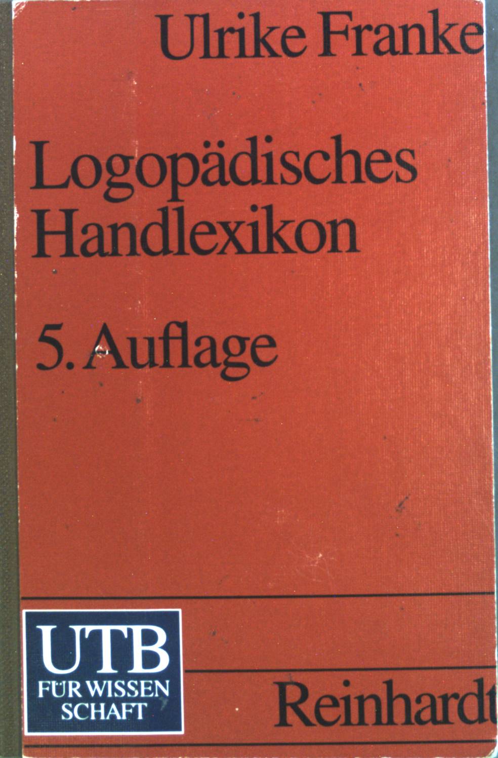 Logopädisches Handlexikon. - Franke, Ulrike
