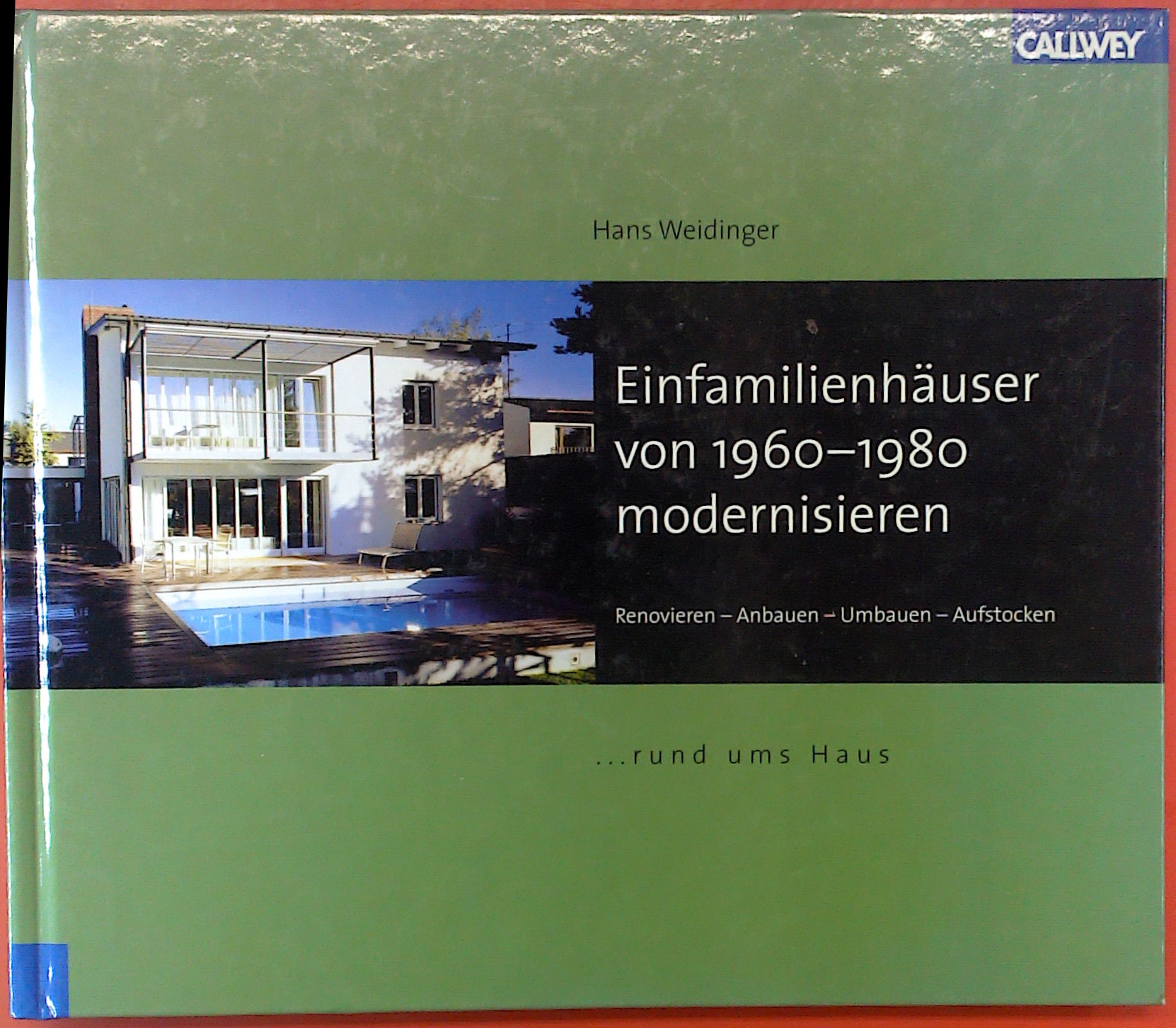 Einfamilienhäuser von 1960 - 1980 modernisieren - Hans Weidinger