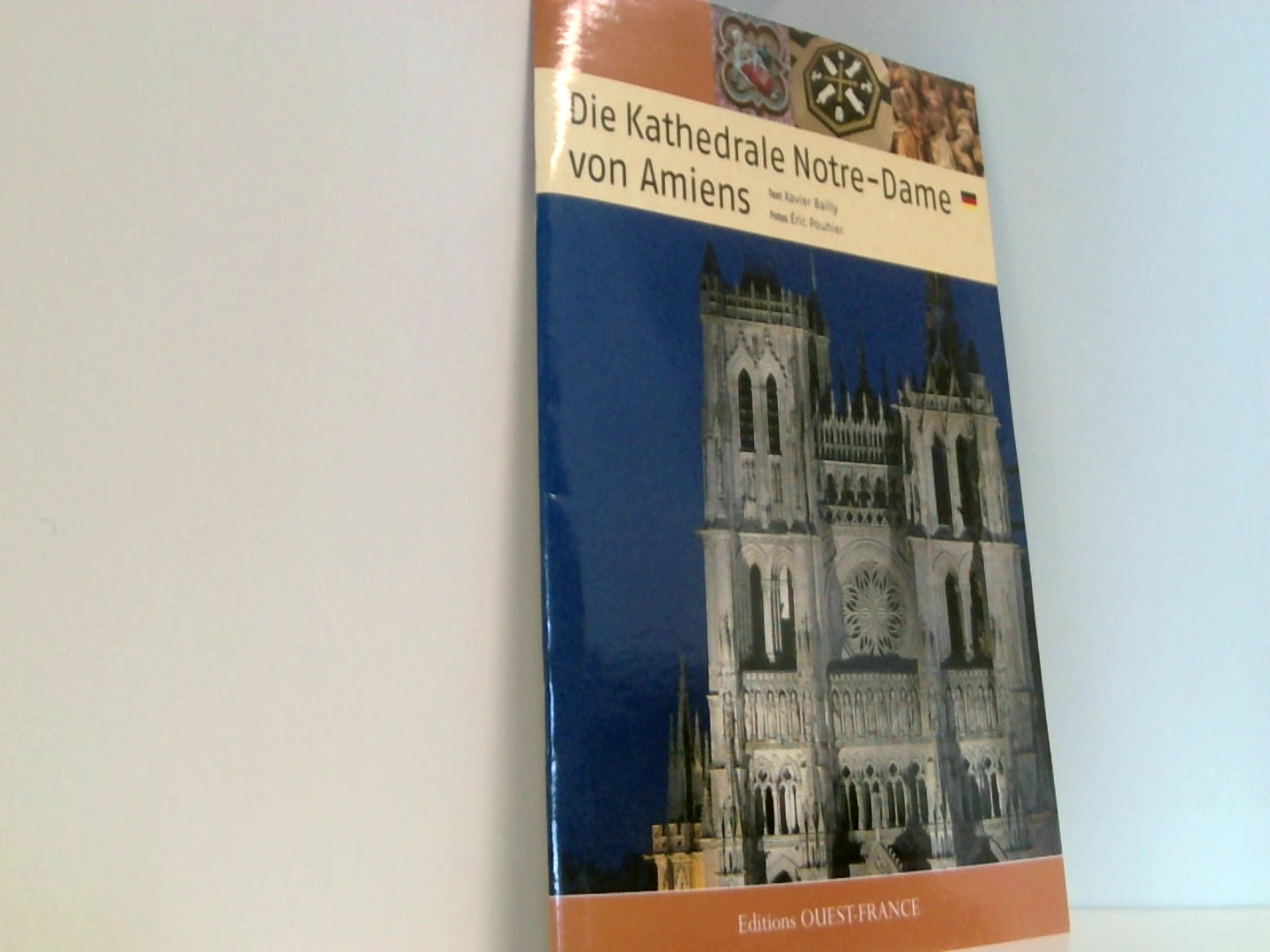 La Cathédrale Notre-Dame d'Amiens - Allemand - Bailly, Xavier