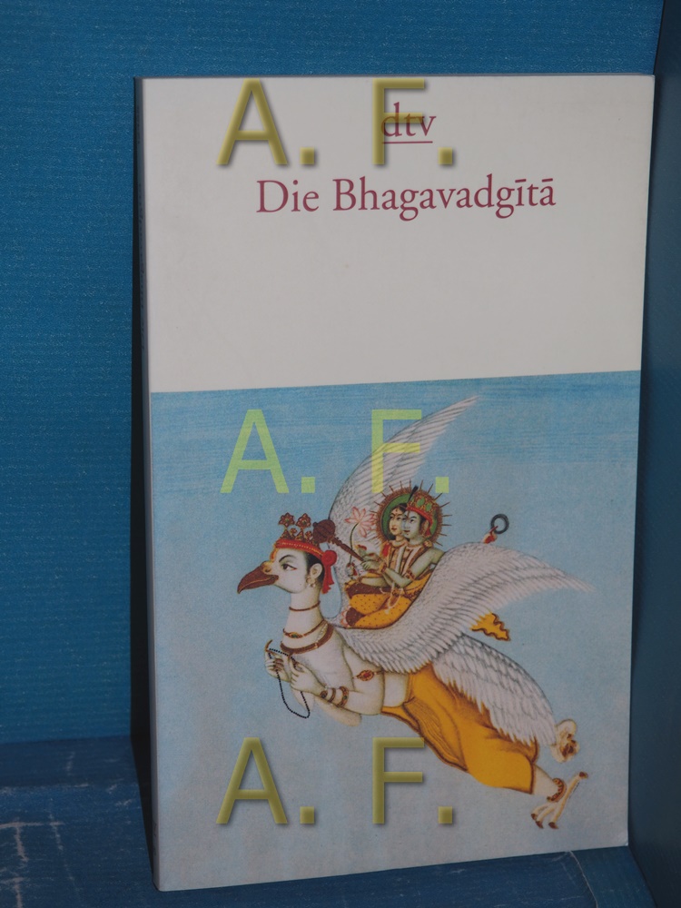 Die Bhagavadgita : des Erhabenen Gesang. aus dem Sanskrit übers. und hrsg. von Klaus Mylius / dtv , 12455 - Mylius, Klaus (Herausgeber)