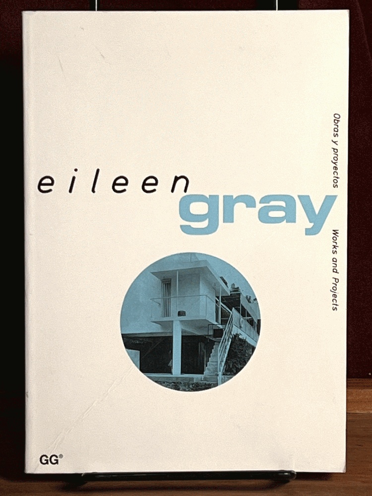 Eileen Gray (Obras y Proyectos / Works and Projects) (English and Spanish Edition) - Hecker, Stefan; Muller, Christian F.