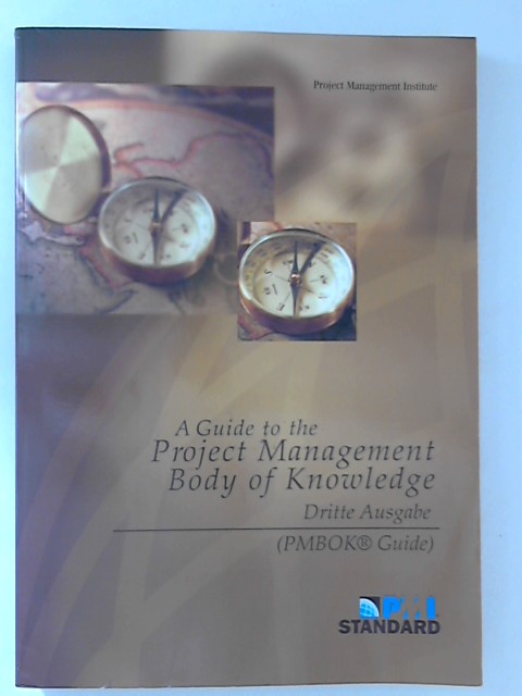 A Guide to the Project Management Body of Knowledge, Official German Translation - Project, Management Institute
