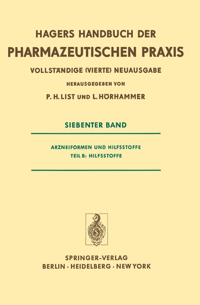 Arzneiformen und Hilfsstoffe: Teil B: Hilfsstoffe (=Hagers Handbuch der Pharmazeutischen Praxis - Vollständige (4.) Neuausgabe, Bd. 7/B). - List, P. H. und L. Hörhammer