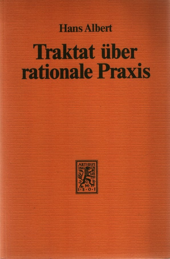 Traktat über rationale Praxis. - Albert, Hans