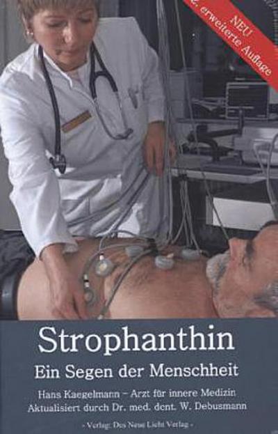 Strophanthin : Ein Segen der Menschheit - Hans Kaegelmann