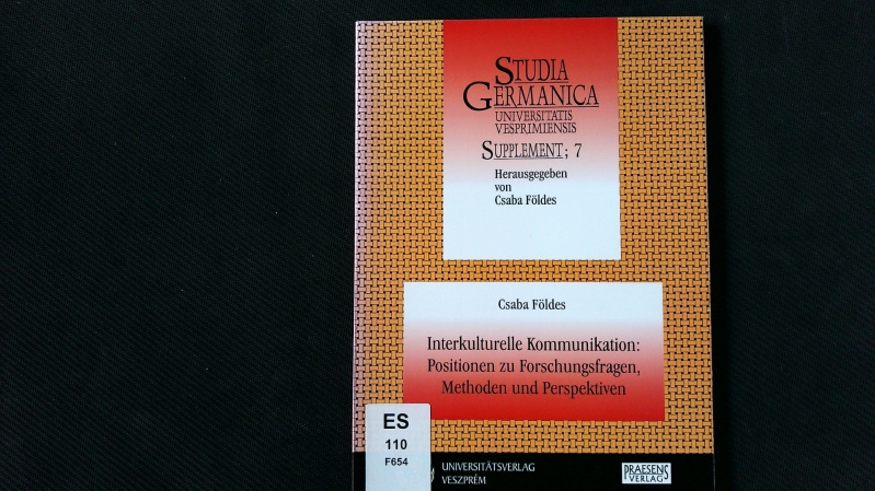 Interkulturelle Kommunikation. Positionen zu Forschungsfragen, Methoden und Perspektiven. - Földes, Csaba