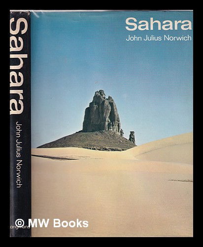 Sahara / [by] John Julius Norwich; photographs by the author and A. Costa - Norwich, John Julius (1929-2018)