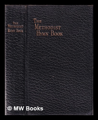 The Methodist hymn-book Wesleyan Methodist Church [ ] [Hardcover]