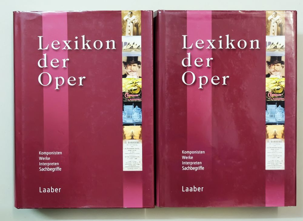 Lexikon der Oper. Komponisten - Werke - Interpreten - Sachbegriffe. Band 1 und Band 2. 2 Bände. - Schmierer, Elisabeth (Hrsg.)