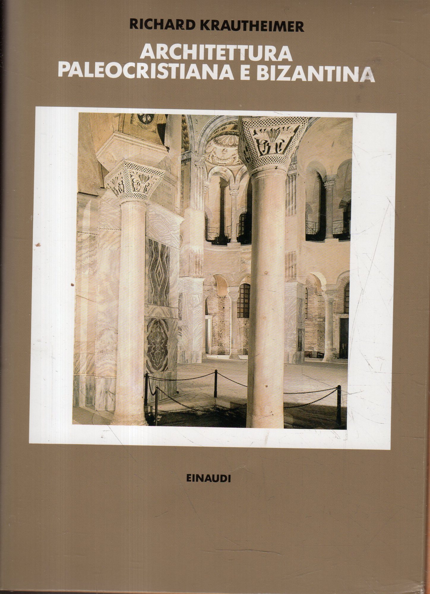 Architettura paleocristiana e bizantina - Krautheimer, Richard