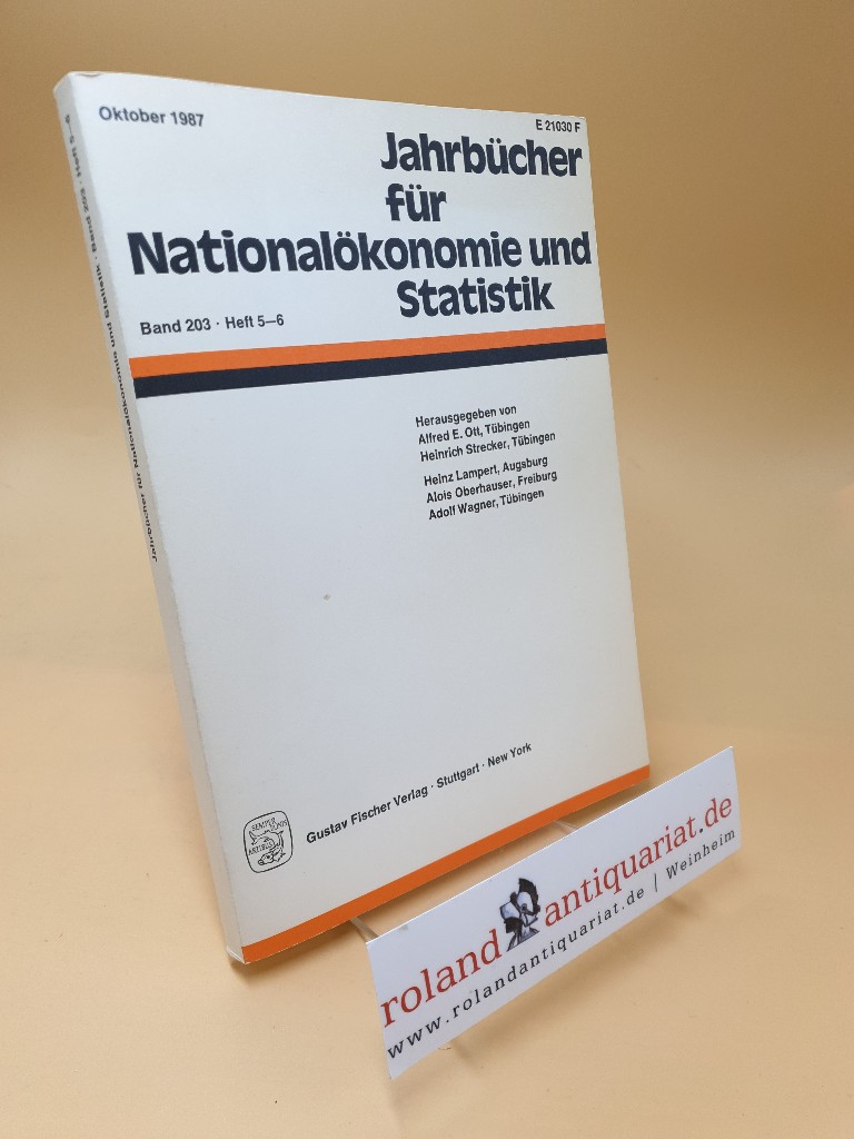 Jahrbücher für Nationalökonomie und Statistik ; Band 203 ; Heft 5-6 - Alfred E. Ott, (Hrsg.) und (Hrsg.) Heinrich Strecker