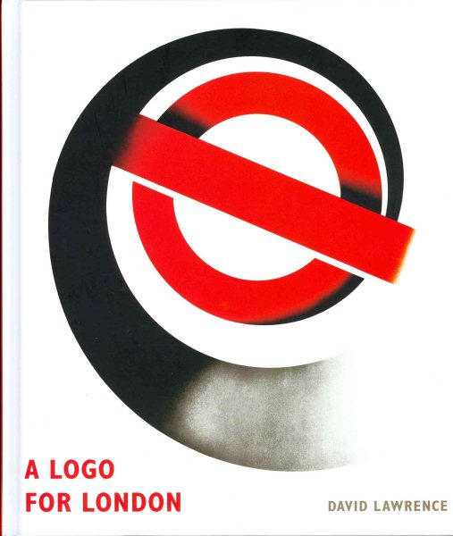 Logo for London : The London Transport Bar and Circle - Lawrence, David; Worthington, David (FRW)