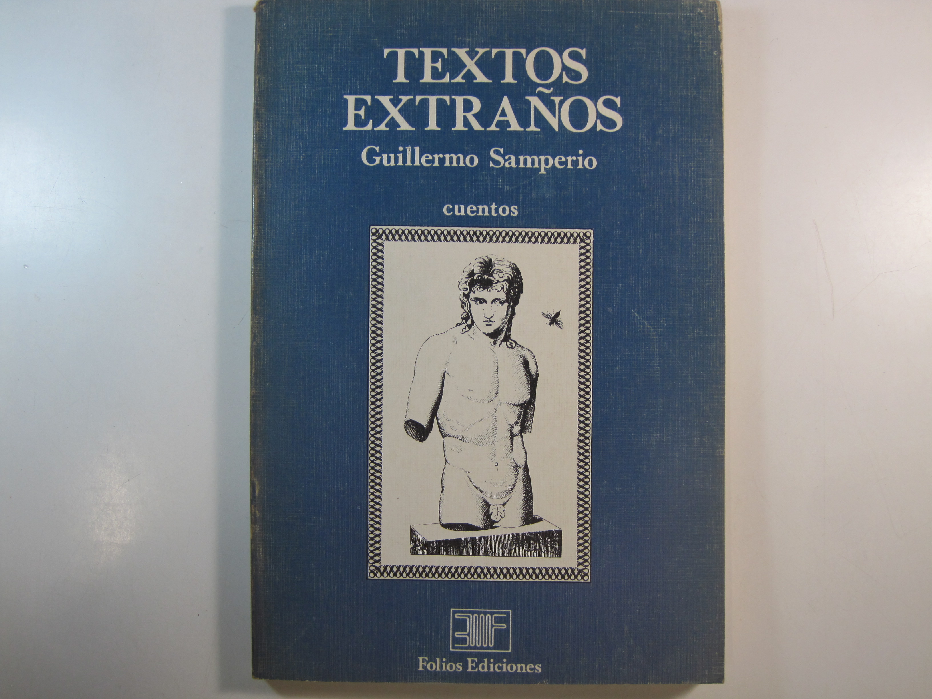 TEXTOS EXTRAÑOS. CUENTOS by GUILLERMO SAMPERIO | Costa LLibreter