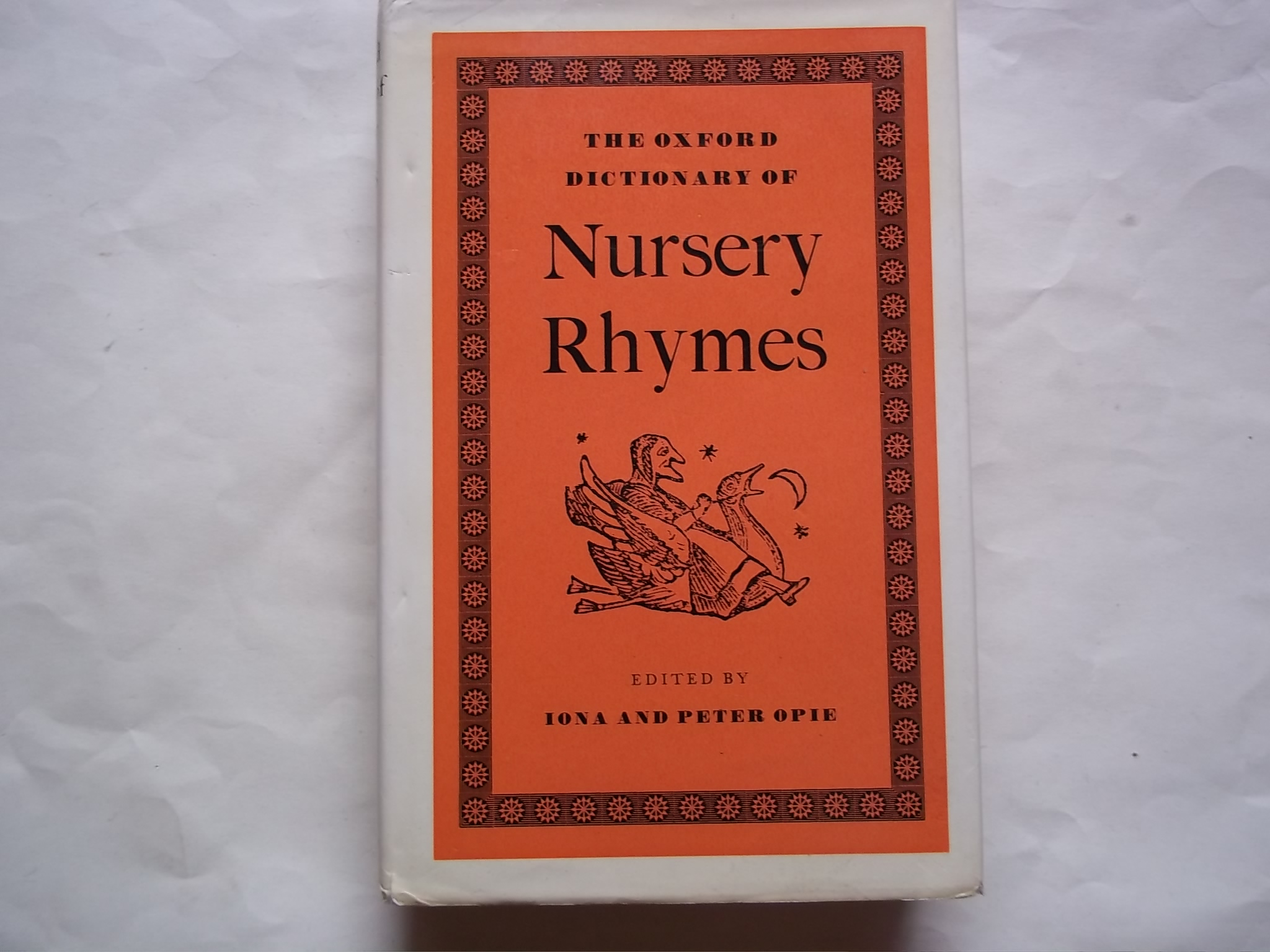The Oxford Dictionary of Nursery Rhymes - Opie, Iona; Opie, The Late Peter