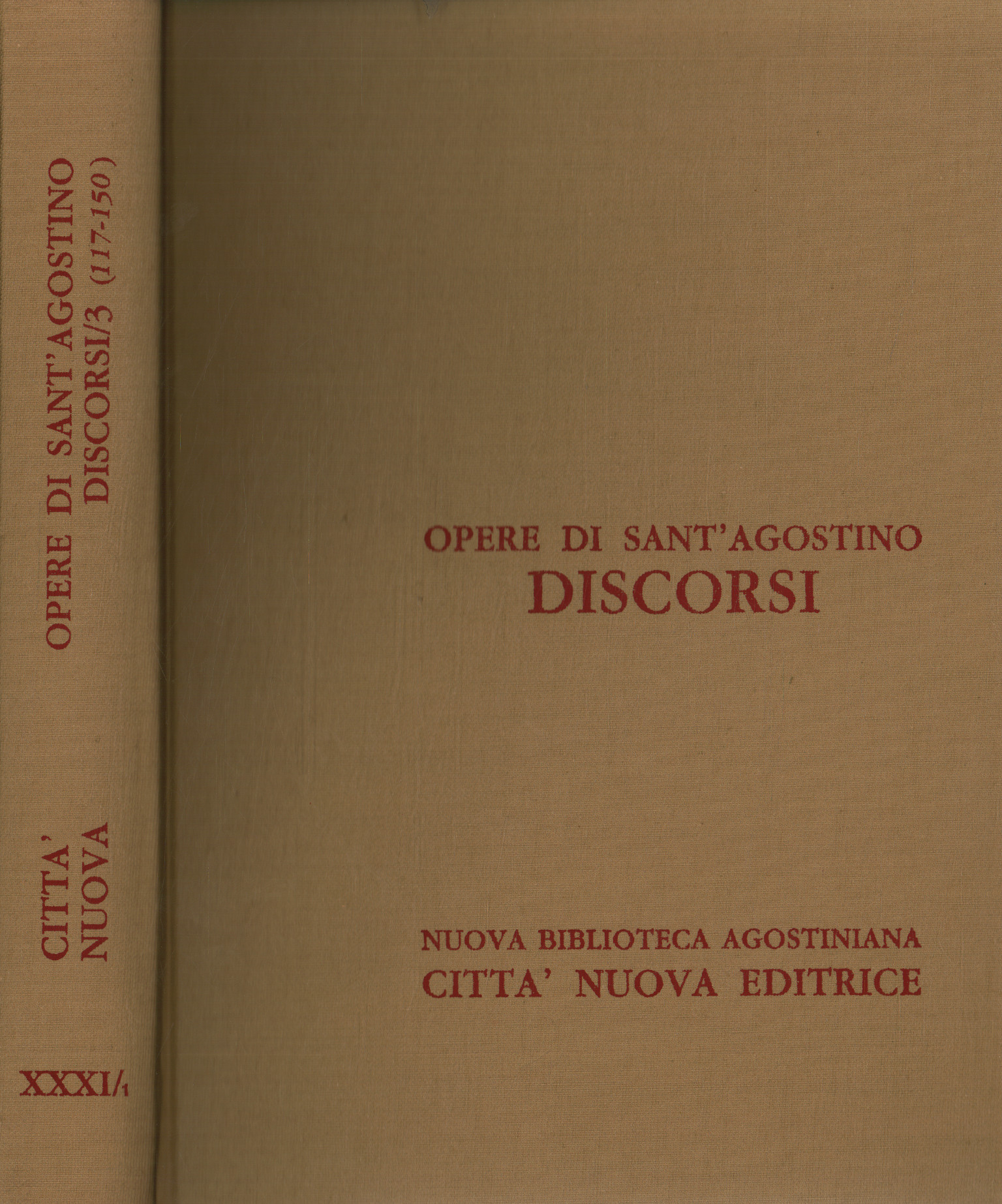 Opere di Sant'Agostino XXXI/1. Discorsi III/1 (117-150) sul Nuovo Testamento - Sant'Agostino