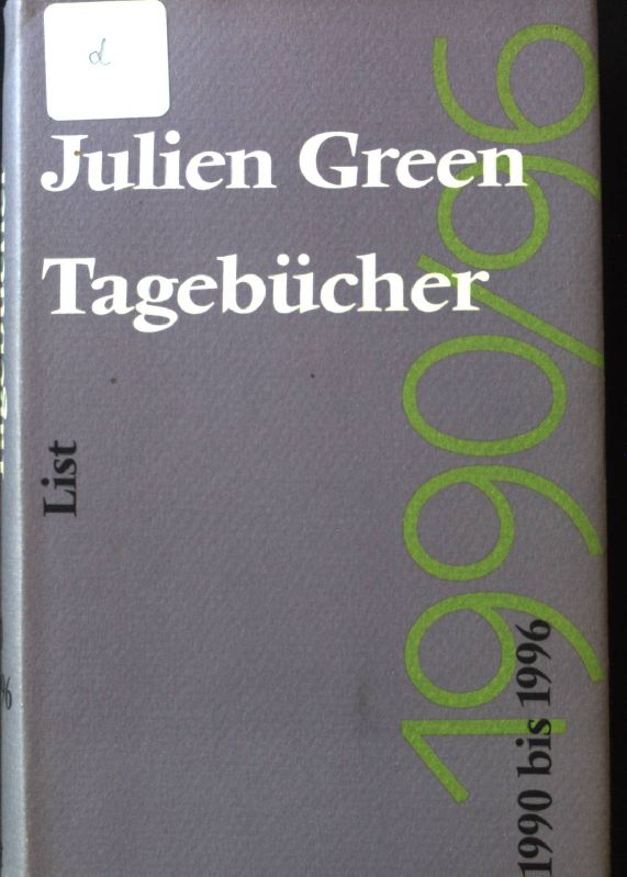 Tagebücher 1990 - 1996. - Green, Julien