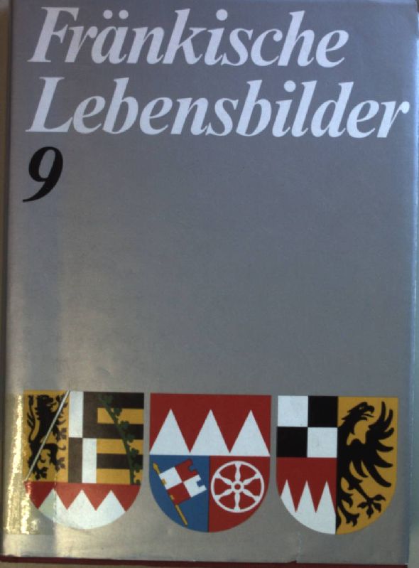 Fränkische Lebensbilder: Neue Folge der Lebensläufe aus Franken: BAND 9. hrsg. im Auftr. d. Ges. für Fränk. Geschichte ; - Wendehorst, Alfred und Gerhard Pfeiffer