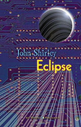 Eclipse; Teil: Buch 1., Sonnenfinsternis. [von Hannes Riffel mit der amerikan. Neuausg. abgeglichen und entsprechend überarb. und erg.] / Ariadne ; 2066 : Social fantasies - Shirley, John