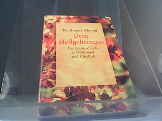 Dein Heilgeheimnis - Chopra, Deepak