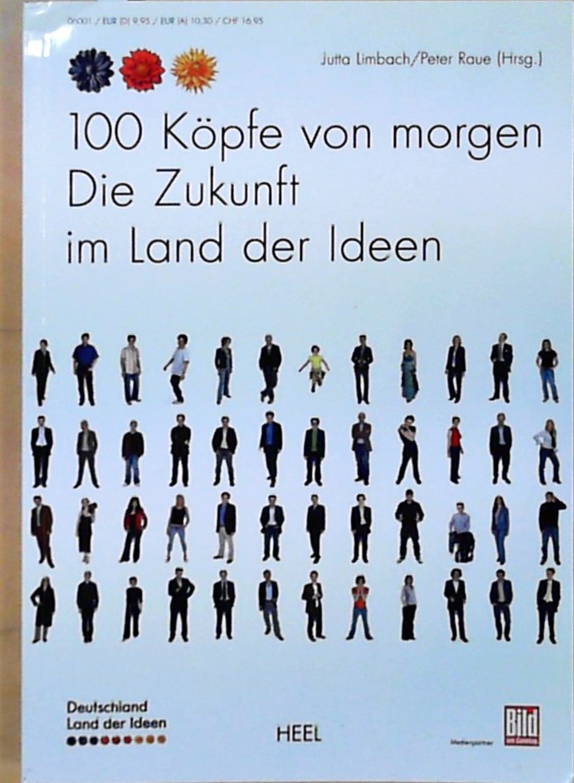 100 Köpfe von morgen - Die Zukunft im Land der Ideen - Limbach, Jutta und Peter Raue